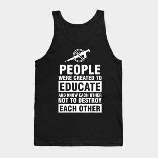 Educate And Know Each Other Tank Top